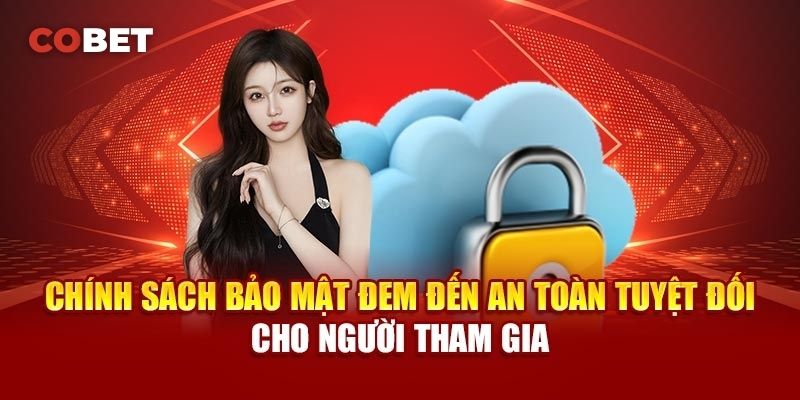 Chính sách bảo mật Cobet: Khái Niệm Cơ Bản