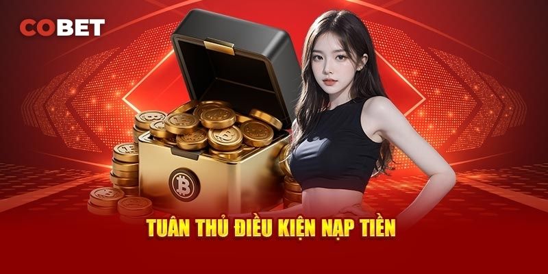Dịch Vụ Hỗ Trợ Khách Hàng Cobet Khi Nạp Tiền