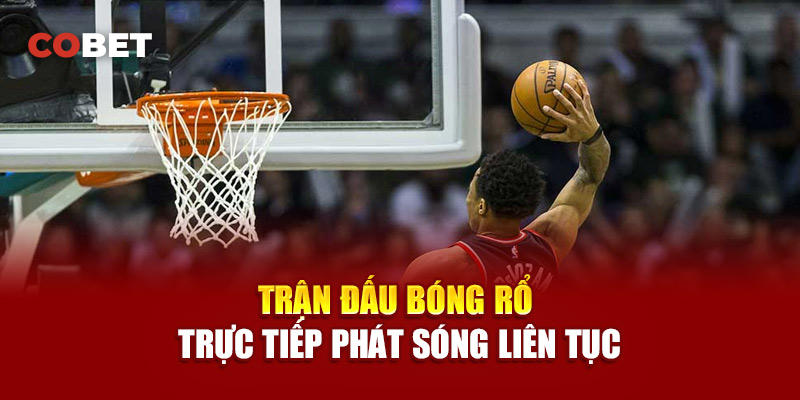 Thể thao COBET cập nhật tỷ lệ kèo liên tục theo thời gian thực