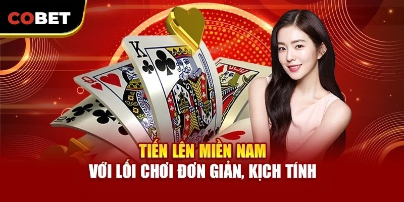 Tiến Lên Miền Nam Cobet: Tổng Quan và Lịch Sử Hình Thành