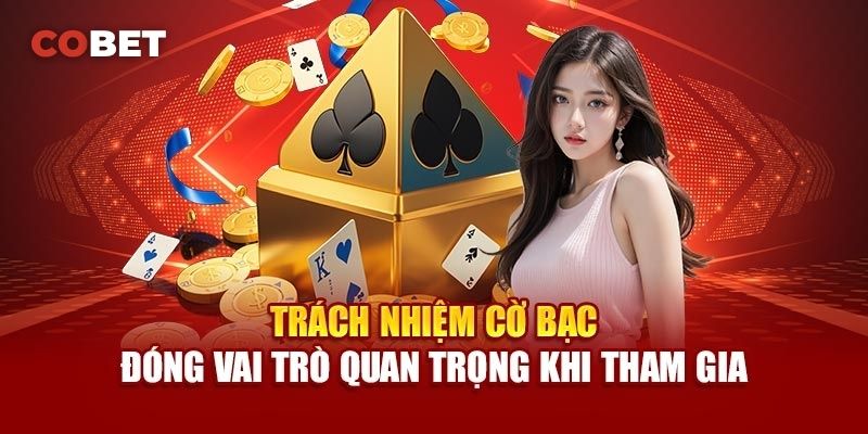 Ý nghĩa của chơi có trách nhiệm Cobet