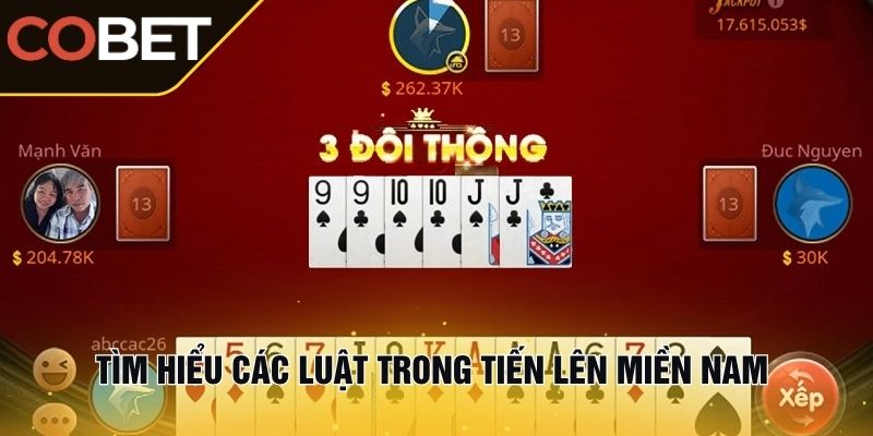 Tìm hiểu các luật trong tiến lên miền Nam